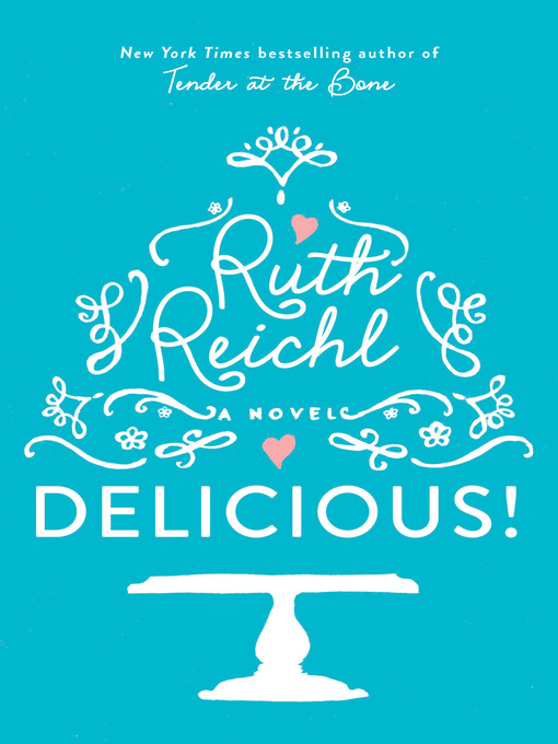 Title details for Delicious! by Ruth Reichl - Available